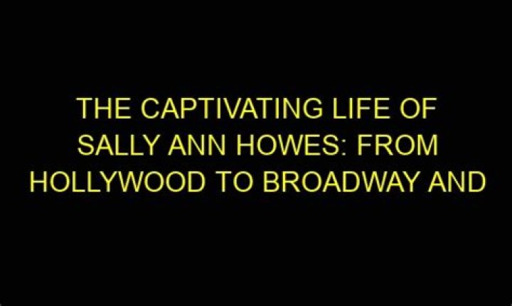 From Hollywood To Broadway And Beyond