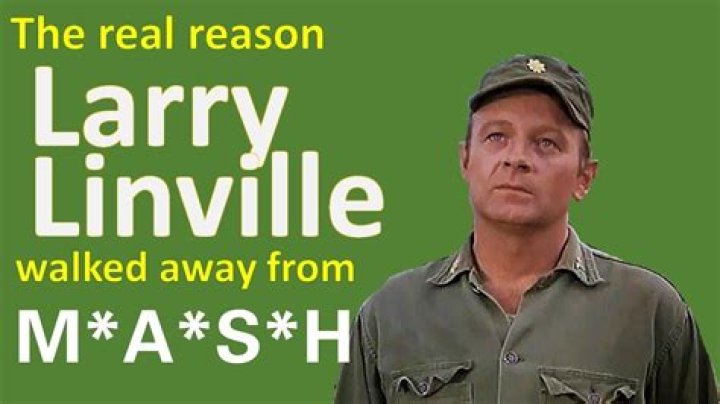 Why did Larry Linville leave MASH? Celebrity
